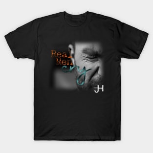 Real Men Cry T-Shirt